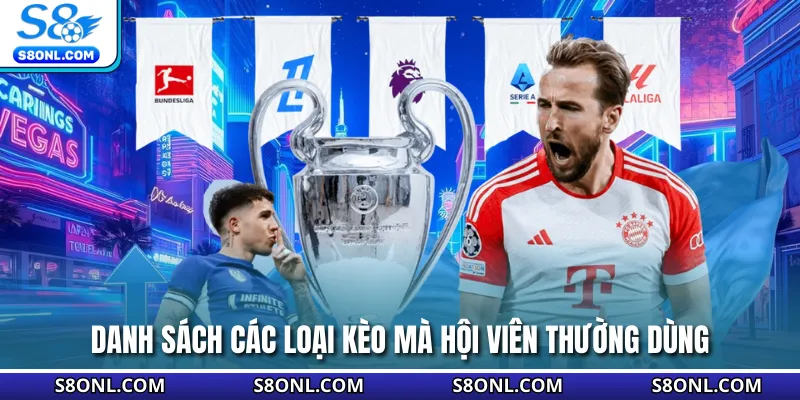 Danh sách các loại kèo mà hội viên thường dùng