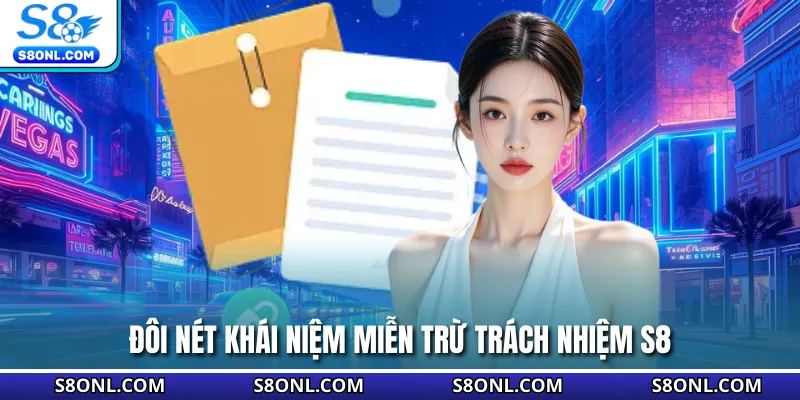 Đôi nét khái niệm miễn trừ trách nhiệm S8