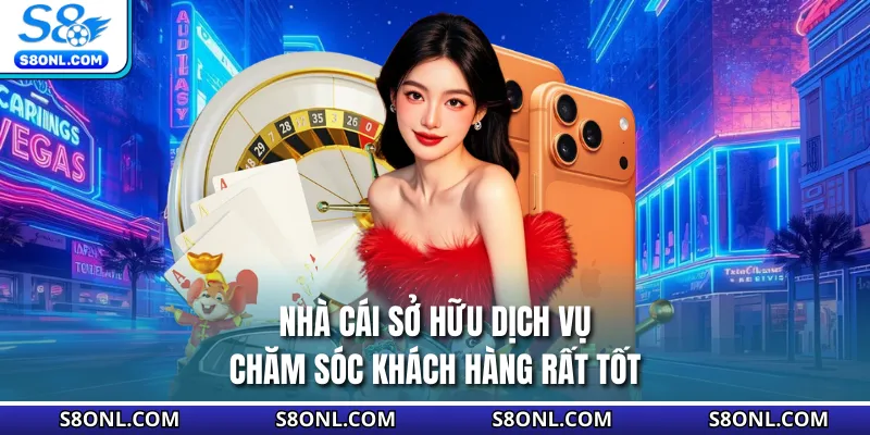 Nhà cái sở hữu dịch vụ chăm sóc khách hàng rất tốt