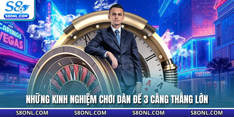 Những kinh nghiệm chơi dàn đề 3 càng thắng lớn